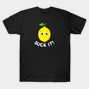 Suck it T-Shirt